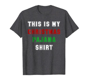 Funny shirts V-neck Tank top Hoodie sweatshirt usa uk au ca gifts for Classic This is My Christmas Pajama Shirt Funny XMas Tees 1112625