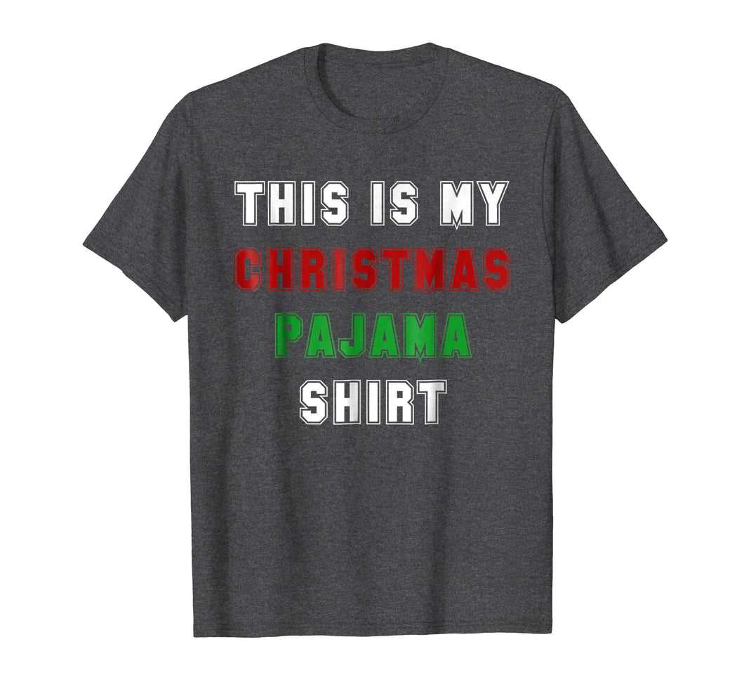 Funny shirts V-neck Tank top Hoodie sweatshirt usa uk au ca gifts for Classic This is My Christmas Pajama Shirt Funny XMas Tees 1112625