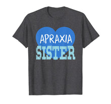 Load image into Gallery viewer, Funny shirts V-neck Tank top Hoodie sweatshirt usa uk au ca gifts for Apraxia Awareness Shirt Sister Love &amp; Support Apraxia Gift 2455605
