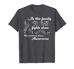 This Family No One Fights Alone Neuroendocrine Cancer Shirt
