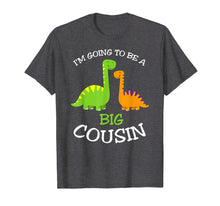Load image into Gallery viewer, Funny shirts V-neck Tank top Hoodie sweatshirt usa uk au ca gifts for Going to be a Big Cousin Dinosaur T-Shirt 986571

