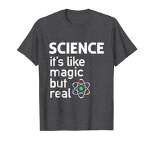 Load image into Gallery viewer, Funny shirts V-neck Tank top Hoodie sweatshirt usa uk au ca gifts for Science - It&#39;s Like Magic But Real T-Shirt Science T Shirt 1202855
