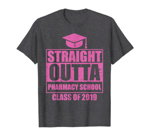 Funny shirts V-neck Tank top Hoodie sweatshirt usa uk au ca gifts for Straight Outta Pharmacy School Class of 2019 Graduation Gift T-Shirt 1697545