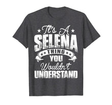 Load image into Gallery viewer, Funny shirts V-neck Tank top Hoodie sweatshirt usa uk au ca gifts for It&#39;s A Selena Thing You Wouldn&#39;t Understand T-shirt 1109256
