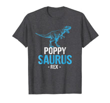 Load image into Gallery viewer, Funny shirts V-neck Tank top Hoodie sweatshirt usa uk au ca gifts for Father&#39;s Day Gift For Grandpa PoppySaurus Rex Poppy Saurus 2137708
