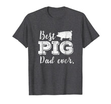 Load image into Gallery viewer, Funny shirts V-neck Tank top Hoodie sweatshirt usa uk au ca gifts for Best Pig Dad Ever Daddy Pig Shirt Pork Funny BBQ Gifts 272561
