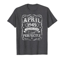 Load image into Gallery viewer, Funny shirts V-neck Tank top Hoodie sweatshirt usa uk au ca gifts for Made In April 1949 Vintage Birthday T-Shirt 70th Birthday 3263086
