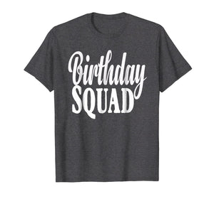 Funny shirts V-neck Tank top Hoodie sweatshirt usa uk au ca gifts for Birthday Squad T-Shirt Birthday Squad Gift 1721613