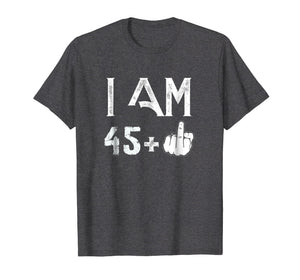 Funny shirts V-neck Tank top Hoodie sweatshirt usa uk au ca gifts for I Am 45 plus 1 Funny 46th Birthday Shirt Men Women 236428