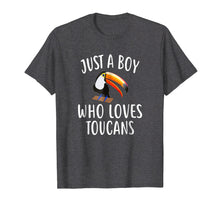 Load image into Gallery viewer, Funny shirts V-neck Tank top Hoodie sweatshirt usa uk au ca gifts for Just A Boy who loves TOUCANS T-Shirt Funny TOUCAN Tee 496507
