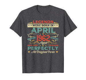 Funny shirts V-neck Tank top Hoodie sweatshirt usa uk au ca gifts for Legends Born In APRIL 1962 Aged 57 Years Old T-Shirt Gifts 3121172