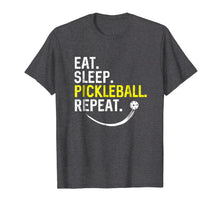 Load image into Gallery viewer, Funny shirts V-neck Tank top Hoodie sweatshirt usa uk au ca gifts for Eat Sleep Pickleball Repeat T Shirt Funny Pickle Ball Game 466507
