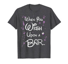 Load image into Gallery viewer, Funny shirts V-neck Tank top Hoodie sweatshirt usa uk au ca gifts for When You Wish Upon a Bar Funny T-Shirt for Magical Nights 2151481
