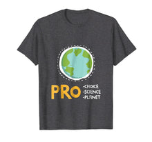Load image into Gallery viewer, Pro Choice Pro Science Pro Planet Gift TShirt
