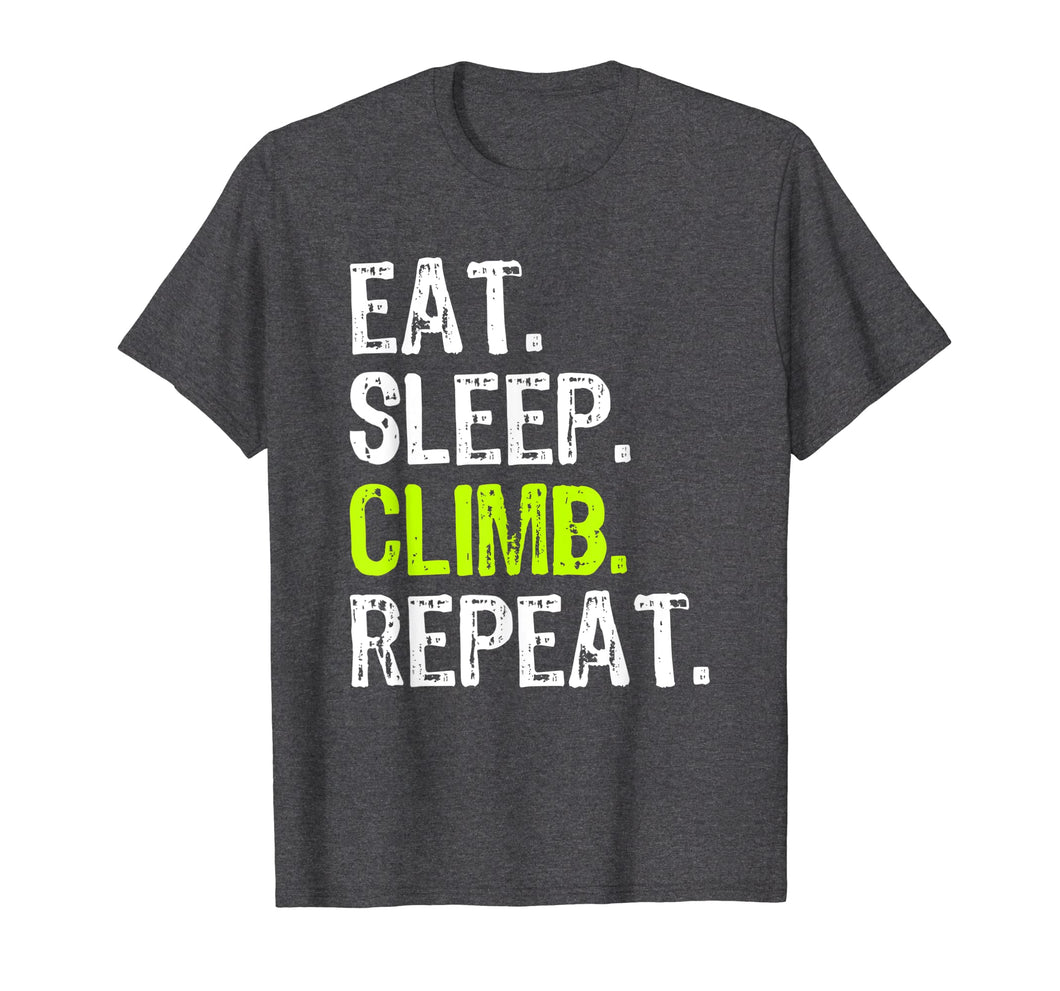 Funny shirts V-neck Tank top Hoodie sweatshirt usa uk au ca gifts for Eat Sleep Climb Repeat - Rock Climbing Gift T-Shirt 2497937