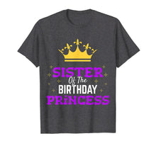 Load image into Gallery viewer, Funny shirts V-neck Tank top Hoodie sweatshirt usa uk au ca gifts for Sister of Birthday Princess T-Shirt Bday Party Celebration 1637440
