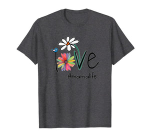 Funny shirts V-neck Tank top Hoodie sweatshirt usa uk au ca gifts for Woman Mom Love Mama life #mamalife Heart Floral Gift T-Shirt 1903864