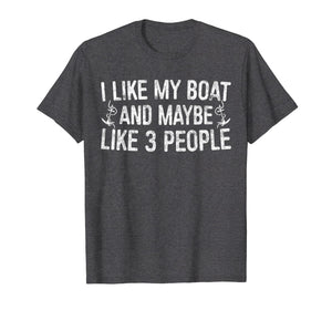 Funny shirts V-neck Tank top Hoodie sweatshirt usa uk au ca gifts for I Love My Boat And Maybe Like 3 People T-Shirt 1080105