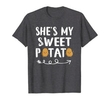 Load image into Gallery viewer, She's My Sweet Potato T-Shirt Matching Couple Yes I Yam

