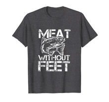 Load image into Gallery viewer, Funny shirts V-neck Tank top Hoodie sweatshirt usa uk au ca gifts for Meat Without Feet T-Shirt for Fishers and Pescatarians 2075532
