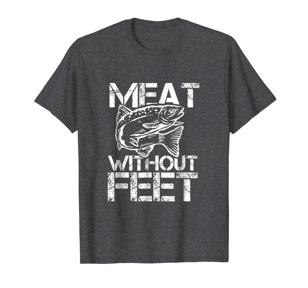 Funny shirts V-neck Tank top Hoodie sweatshirt usa uk au ca gifts for Meat Without Feet T-Shirt for Fishers and Pescatarians 2075532