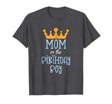 Load image into Gallery viewer, Mom Of The Birthday Boy T-Shirt - Gold Crown Design
