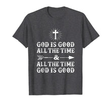 Load image into Gallery viewer, Funny shirts V-neck Tank top Hoodie sweatshirt usa uk au ca gifts for God Is Good All The Time And All The Time God Is Good TShirt 1873278

