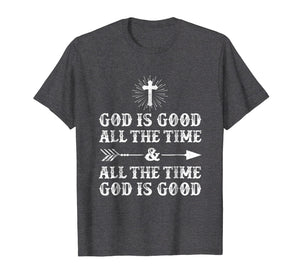 Funny shirts V-neck Tank top Hoodie sweatshirt usa uk au ca gifts for God Is Good All The Time And All The Time God Is Good TShirt 1873278
