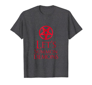 Funny shirts V-neck Tank top Hoodie sweatshirt usa uk au ca gifts for Let's Summon Demons T-Shirt 1943250