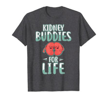 Load image into Gallery viewer, Funny shirts V-neck Tank top Hoodie sweatshirt usa uk au ca gifts for Kidney Buddies for Life Shirt Kidney Donor Tshirt Gifts 2636353
