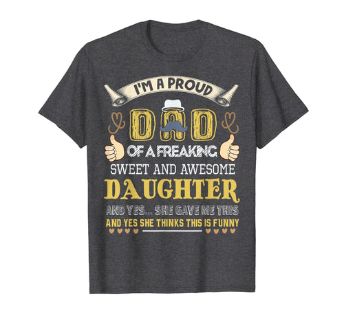 Mens Gift For Dad From Daughter- Funny Father's Day Gift T-Shirt 93500