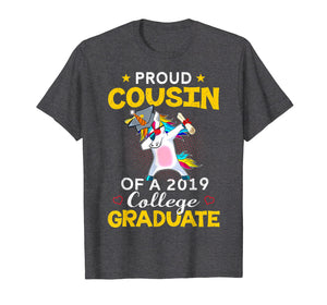 Funny shirts V-neck Tank top Hoodie sweatshirt usa uk au ca gifts for Proud Cousin Of A 2019 College Graduate Shirt Unicorn Dab 1190987