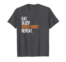 Load image into Gallery viewer, Funny shirts V-neck Tank top Hoodie sweatshirt usa uk au ca gifts for Eat Sleep Shed Hunt &amp; Repeat Funny Deer Antler T-Shirt 2207380
