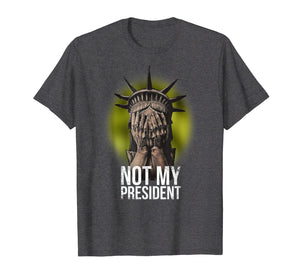 Funny shirts V-neck Tank top Hoodie sweatshirt usa uk au ca gifts for Not My President Anti Trump T-Shirt Nasty Resist Liberty Top 2077943
