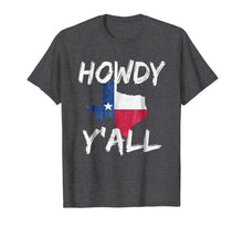Load image into Gallery viewer, Funny shirts V-neck Tank top Hoodie sweatshirt usa uk au ca gifts for Howdy Y&#39;All Texas Texan Map Western Funny T-Shirt 3356888
