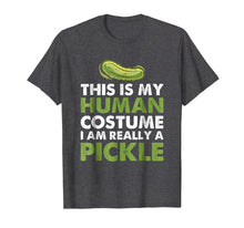 Load image into Gallery viewer, This Is My Human Costume I&#39;m Really A Pickle T-Shirt
