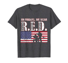 Load image into Gallery viewer, Funny shirts V-neck Tank top Hoodie sweatshirt usa uk au ca gifts for Red Friday Remember Everyone Deployed Shirt R.E.D Friday 1845517
