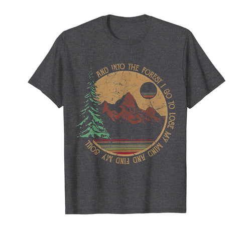 Into The Forest I Go Funny Hiking Camping T-shirt 156444