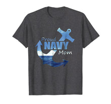 Load image into Gallery viewer, Proud Navy Mom Shirt - Best Mother gift for coming home
