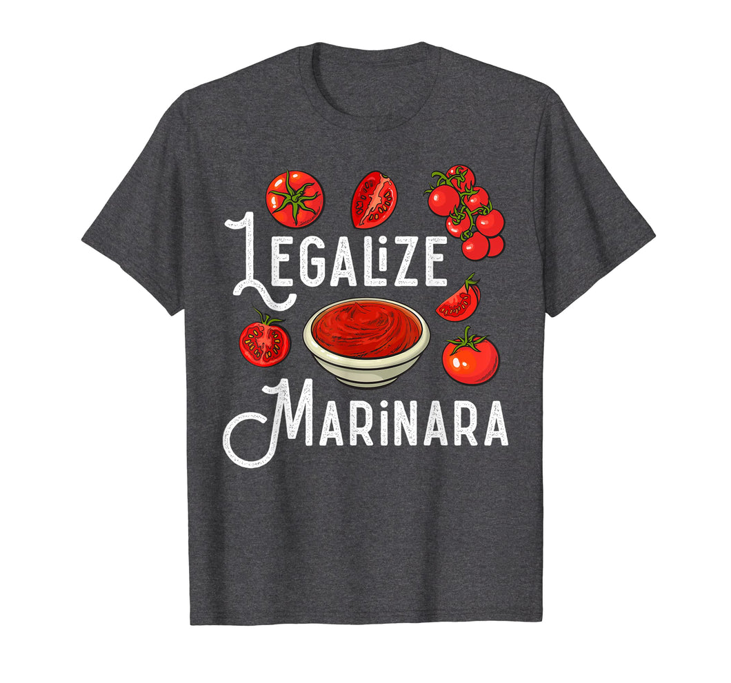 Funny shirts V-neck Tank top Hoodie sweatshirt usa uk au ca gifts for Marinara Tomato Sauce - Legalizing It T-Shirt 2532389