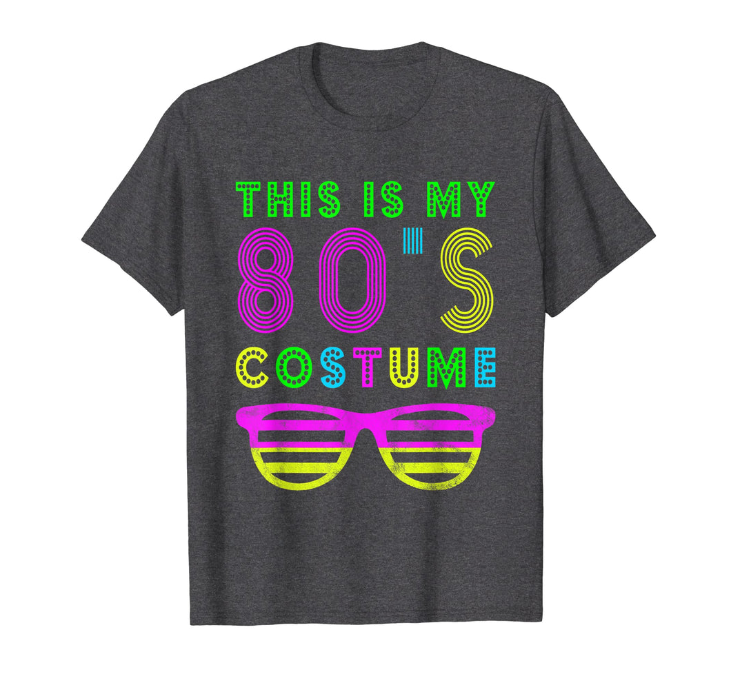 This Is My 80s Costume T-Shirt 80'S Party Tee