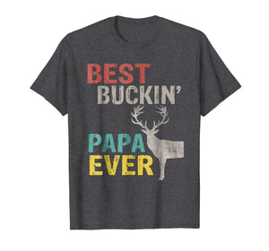 Funny shirts V-neck Tank top Hoodie sweatshirt usa uk au ca gifts for Best Buckin' Papa Ever Shirt Deer Hunting Bucking Father 1869476