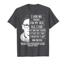 Load image into Gallery viewer, Funny shirts V-neck Tank top Hoodie sweatshirt usa uk au ca gifts for RBG Quote I Ask No Favor For My Sex Feminist T Shirts 1100697
