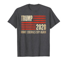 Load image into Gallery viewer, Trump 2020 Make Liberals Cry Again T-Shirt
