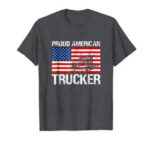 Load image into Gallery viewer, Funny shirts V-neck Tank top Hoodie sweatshirt usa uk au ca gifts for Proud American Trucker Tshirt Truck Driver Gifts Men Women 1705628
