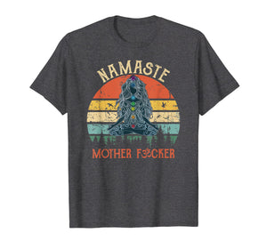 Funny shirts V-neck Tank top Hoodie sweatshirt usa uk au ca gifts for Namaste Mother Fuckers - Yoga Humor Vintage Retro T-Shirt 2046155