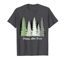 Load image into Gallery viewer, Happy Little Trees T-Shirts Gifts Bob Style
