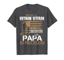 Load image into Gallery viewer, Funny shirts V-neck Tank top Hoodie sweatshirt usa uk au ca gifts for Mens Being Vietnam Veteran Is An Honor Papa Is Priceless T Shirts 1415770
