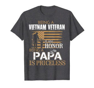 Funny shirts V-neck Tank top Hoodie sweatshirt usa uk au ca gifts for Mens Being Vietnam Veteran Is An Honor Papa Is Priceless T Shirts 1415770