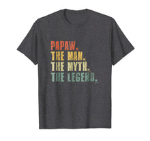 Load image into Gallery viewer, Funny shirts V-neck Tank top Hoodie sweatshirt usa uk au ca gifts for Mens Papaw Man Myth Legend T-Shirt For Dad Funny Father&#39;s Day Gif 2386098
